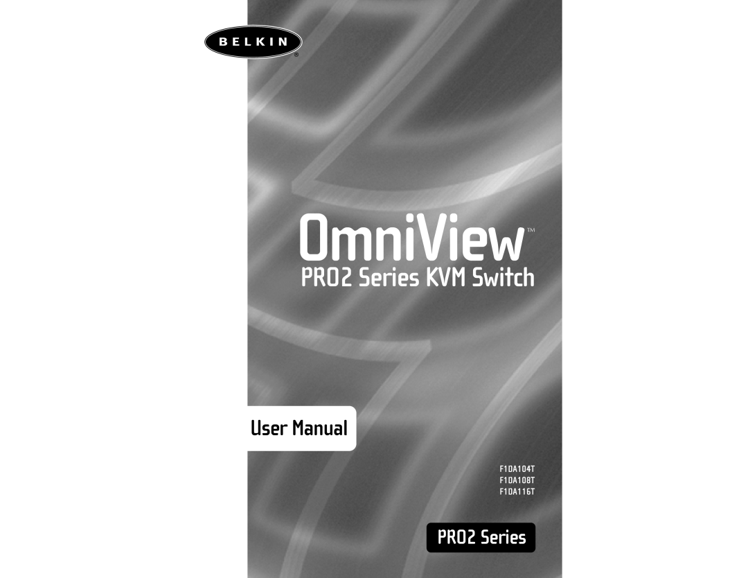 Belkin user manual OmniView, PRO2 Series KVM Switch, User Manual, F1DA104T F1DA108T F1DA116T 