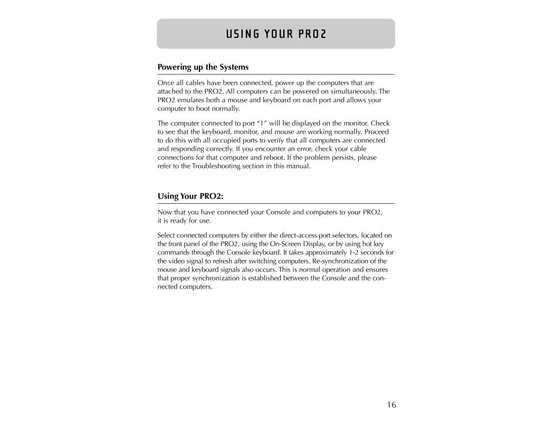Belkin user manual U S I N G Yo U R P R O, Powering up the Systems, Using Your PRO2 