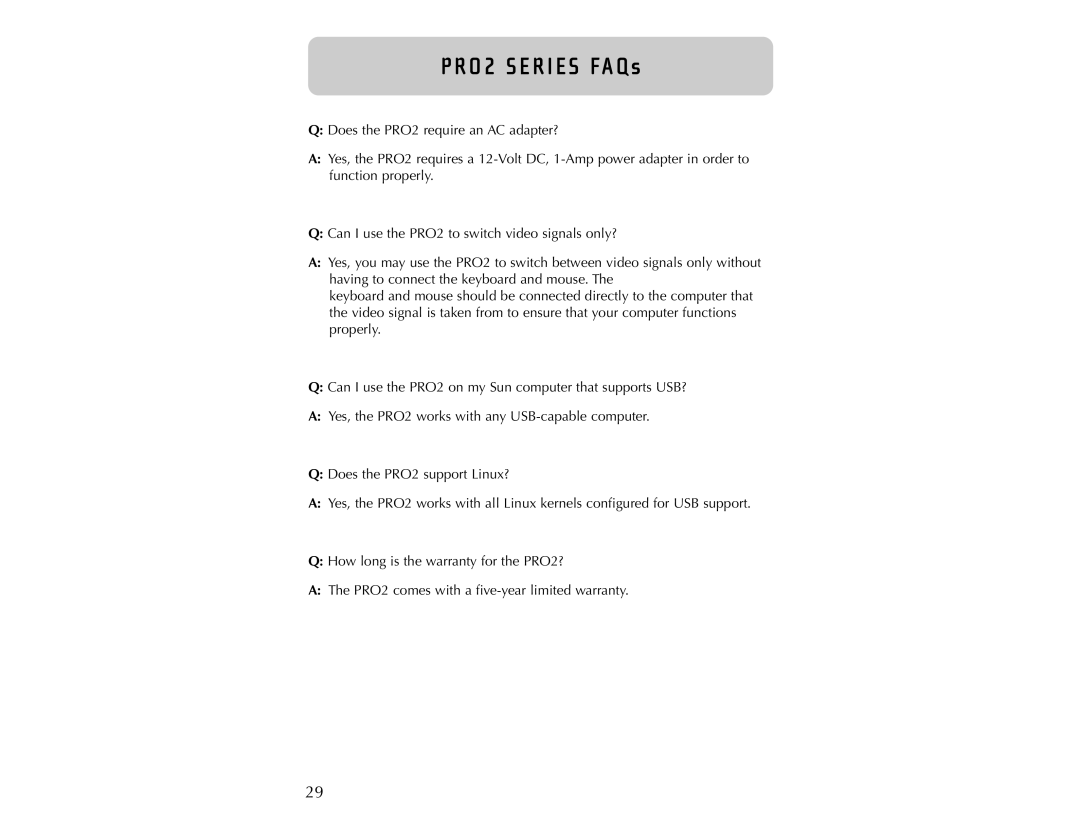 Belkin user manual PRO2 SERIES FAQs, Q Does the PRO2 require an AC adapter? 