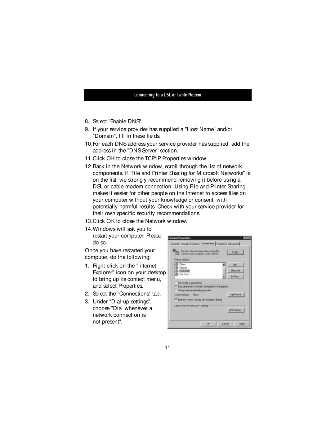 Belkin USB10 manual Connecting to a DSL or Cable Modem 