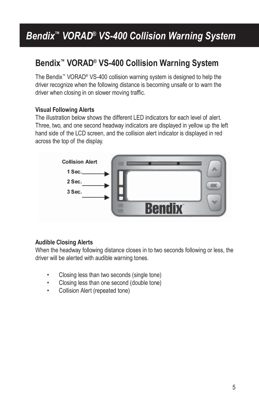 BENDIX BW2769 manual Visual Following Alerts, Audible Closing Alerts 