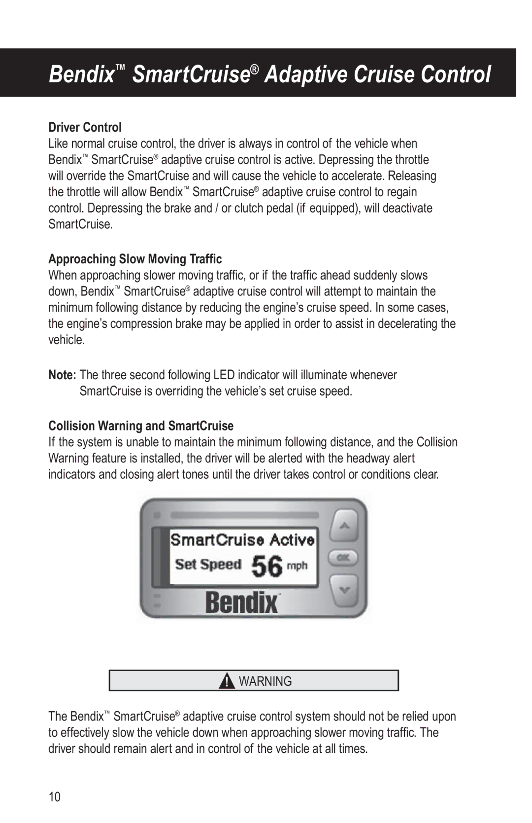 BENDIX BW2769 manual Driver Control, Approaching Slow Moving Trafﬁc, Collision Warning and SmartCruise 