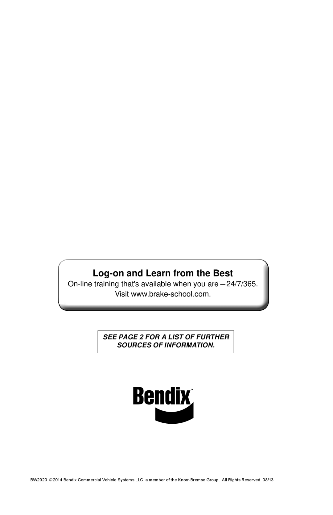 BENDIX BW2920 manual Log-on and Learn from the Best, On-line training thats available when you are 24/7/365 