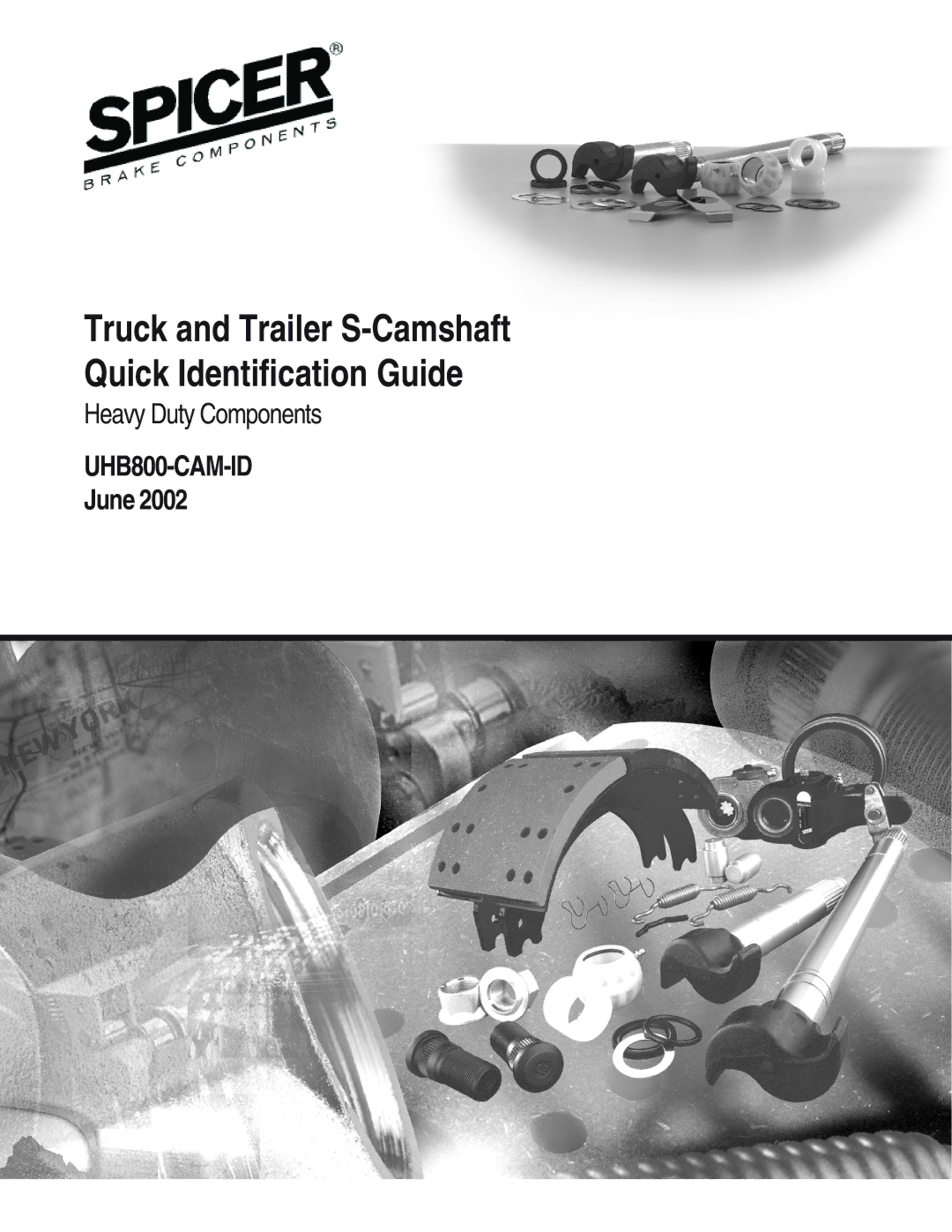 BENDIX UHB800-CAM-ID manual Truck and Trailer S-Camshaft Quick Identification Guide 