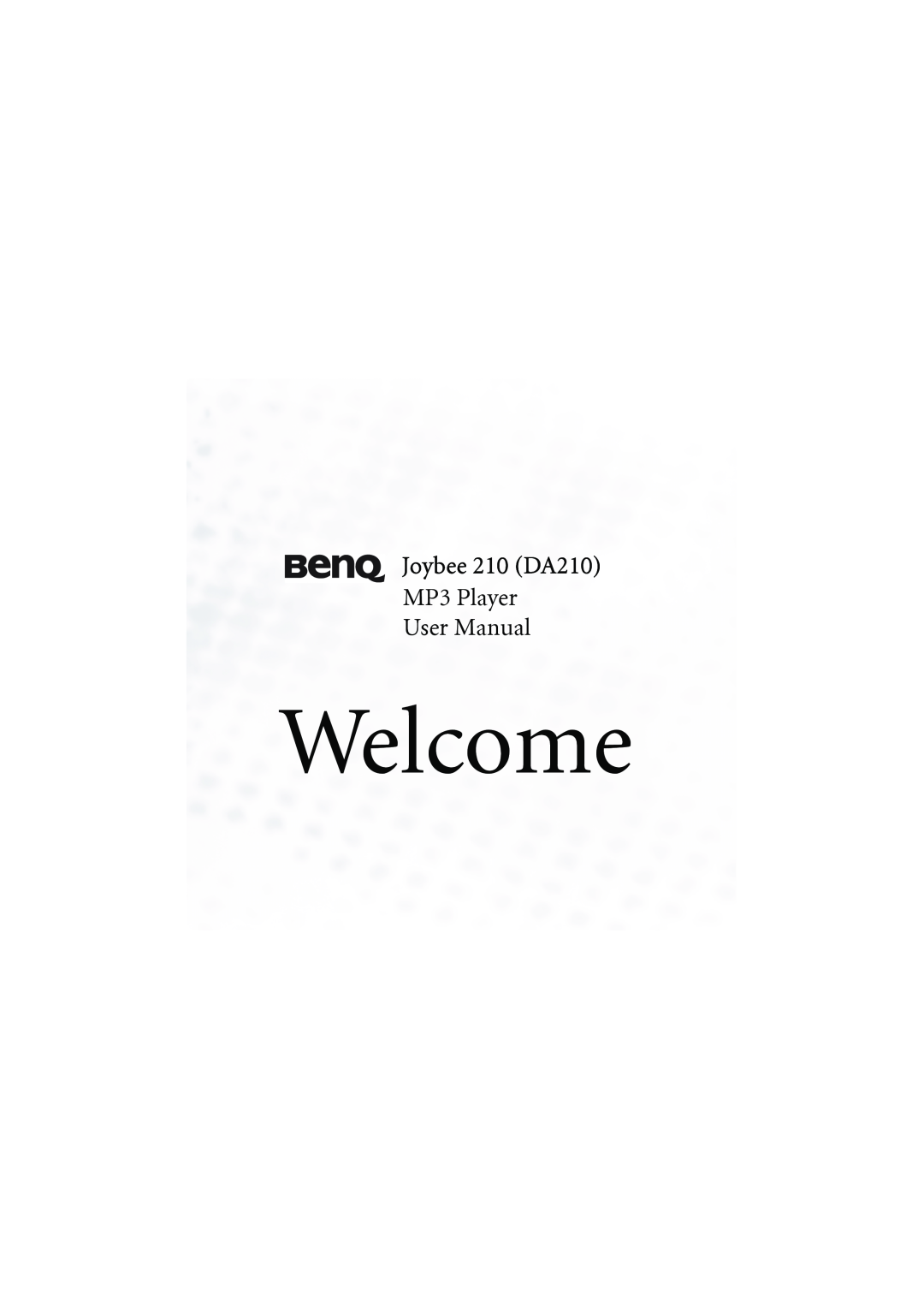 BenQ user manual Welcome, Joybee 210 DA210, MP3 Player User Manual 