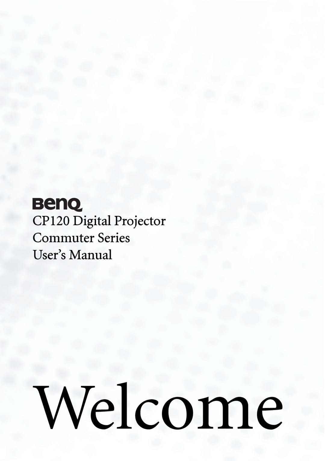 BenQ CP120 manual Welcome 