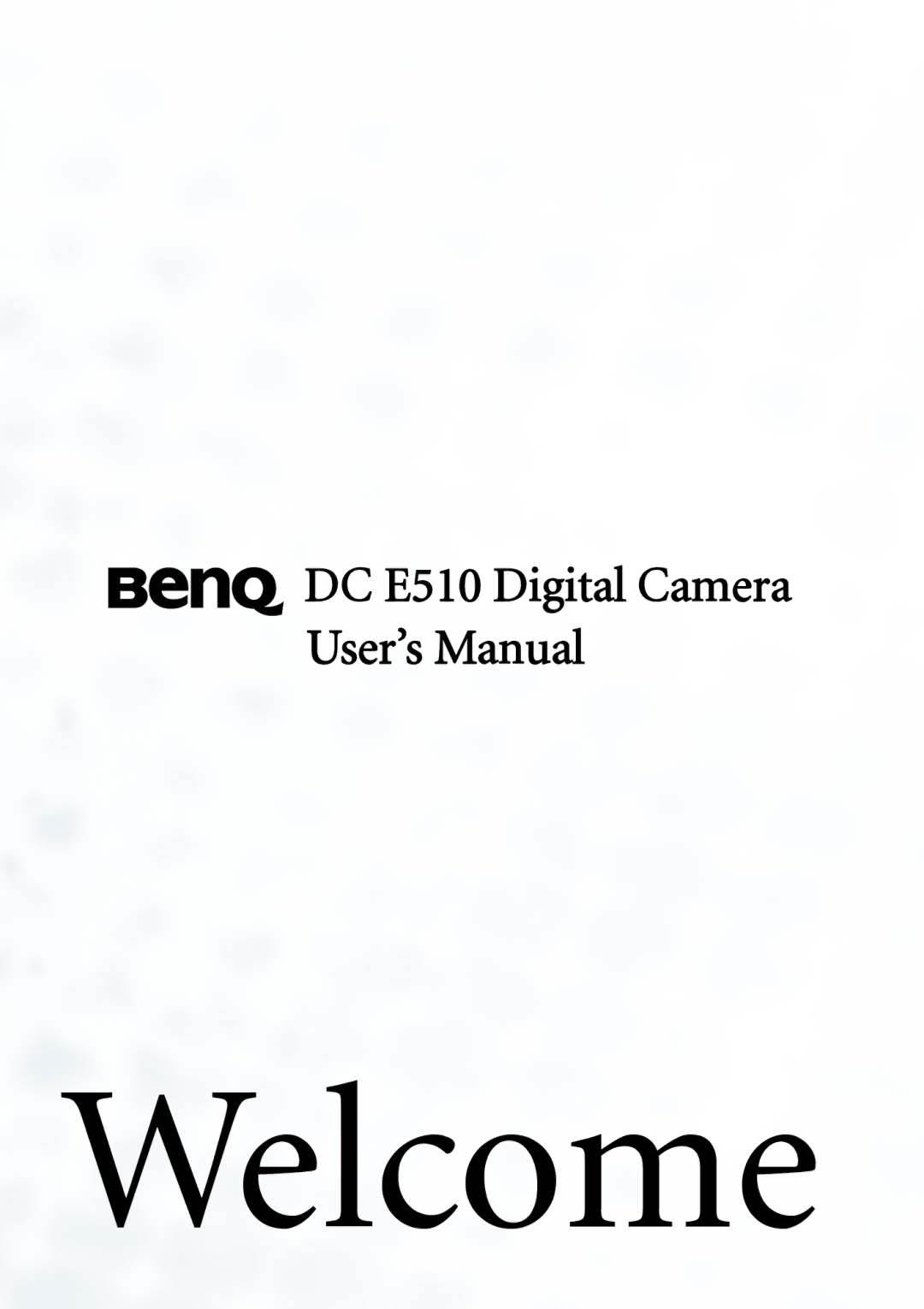 BenQ DC E510 user manual Welcome 