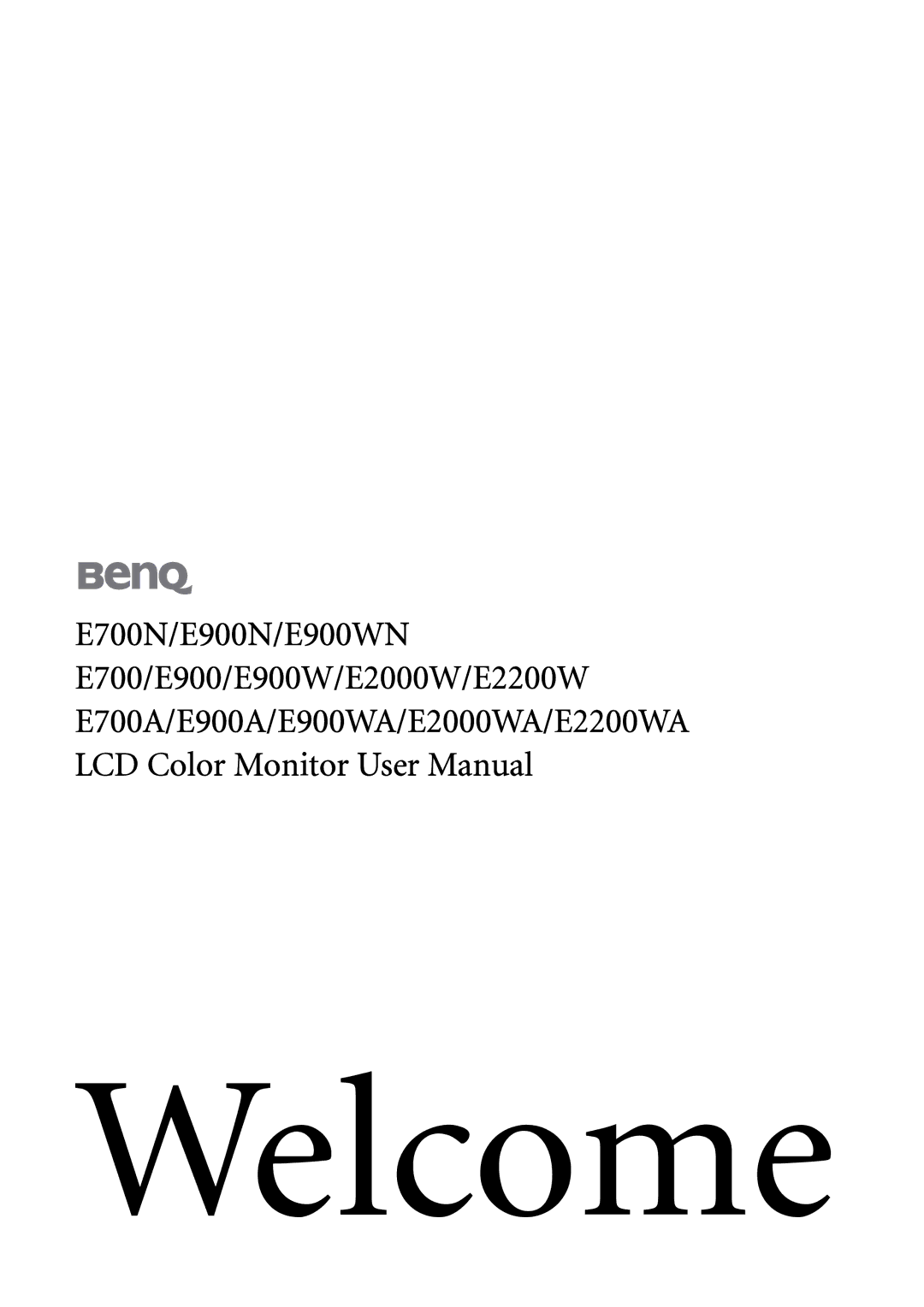 BenQ E2000WA, E900A, E2200WA, E900N, E700N, E700A, E900WN, E900WA user manual Welcome 