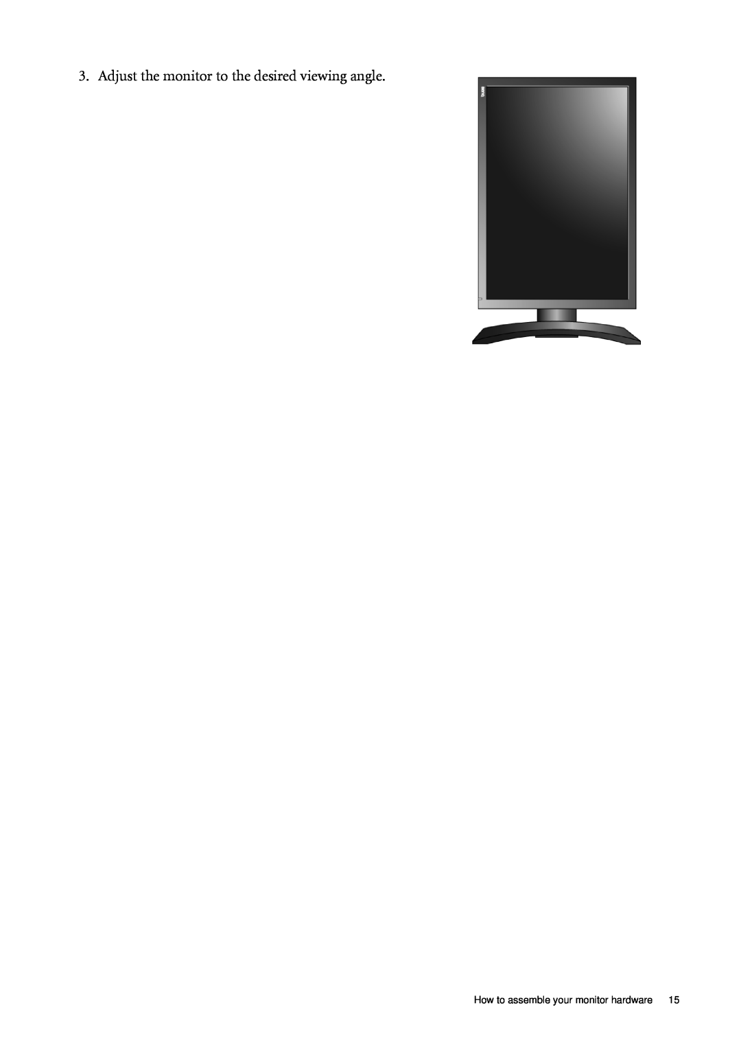 BenQ FP241WZ user manual Adjust the monitor to the desired viewing angle, How to assemble your monitor hardware 