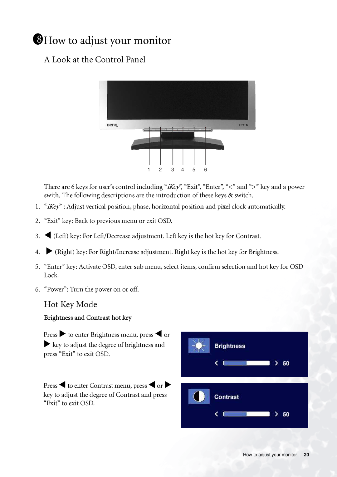 BenQ FP71G 1811How to adjust your monitor, Look at the Control Panel, Hot Key Mode, Brightness and Contrast hot key 