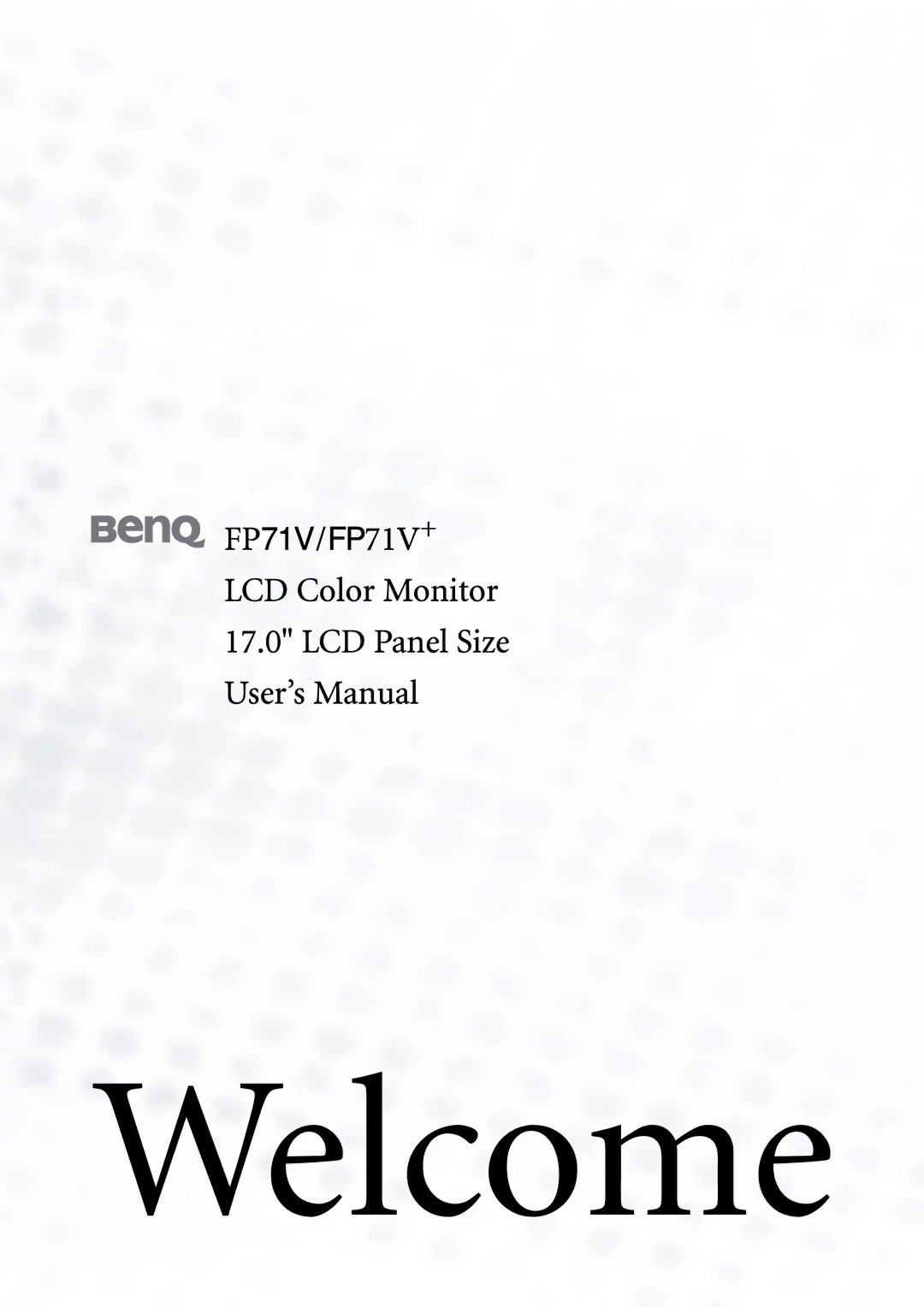 BenQ FP71V+ user manual Welcome 