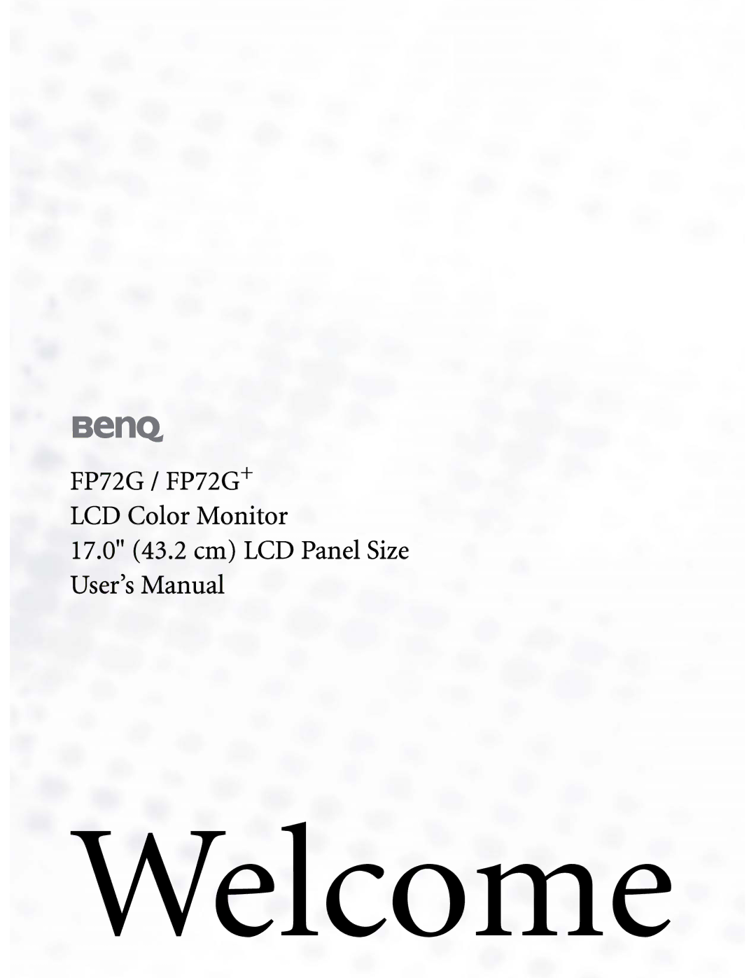 BenQ FP72G user manual Welcome 