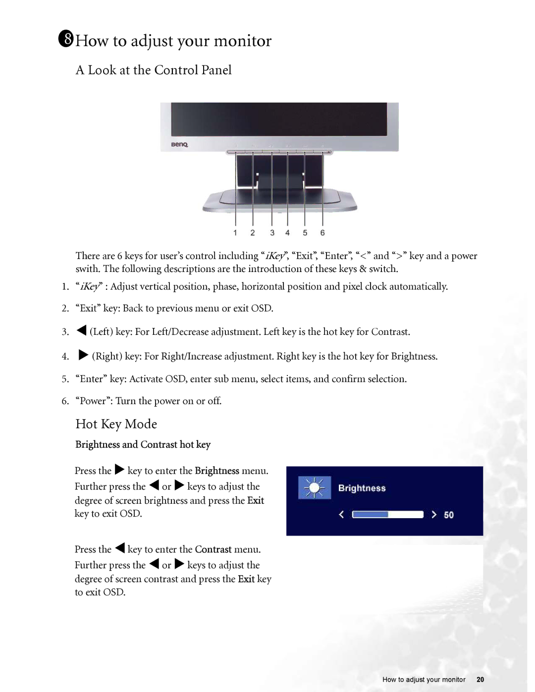 BenQ FP72G 1811How to adjust your monitor, Look at the Control Panel, Hot Key Mode, Brightness and Contrast hot key 