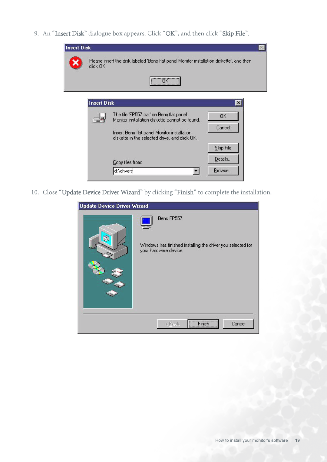 BenQ FP731 user manual An “Insert Disk” dialogue box appears. Click “OK”, and then click “Skip File” 