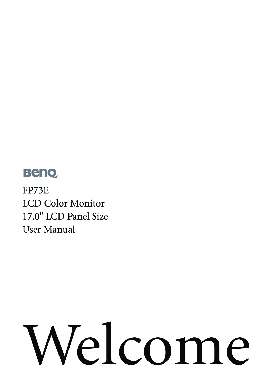 BenQ FP73E user manual Welcome 