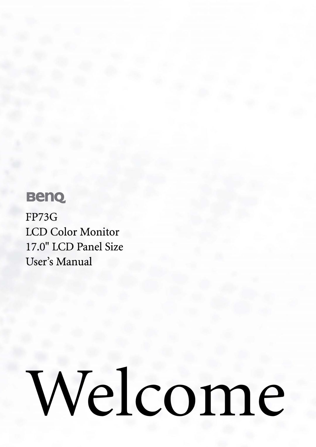 BenQ FP73G user manual Welcome 