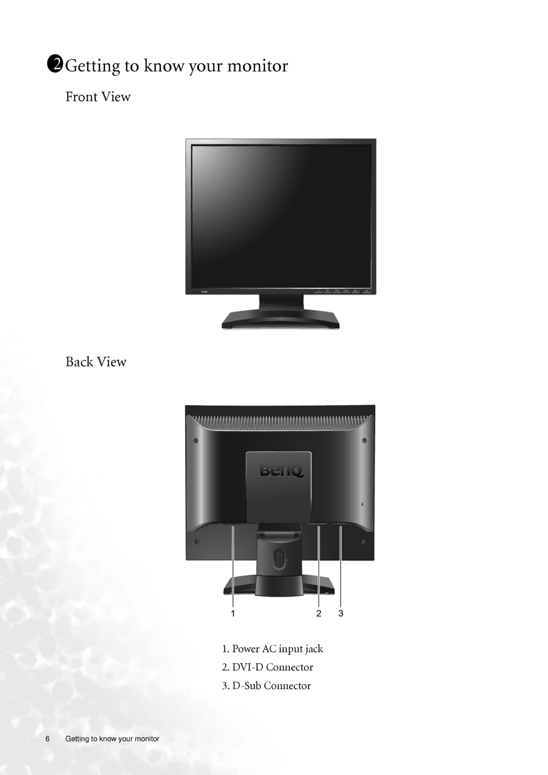 BenQ FP73G 1211Getting to know your monitor, Front View Back View, Power AC input jack DVI-D Connector Sub Connector 