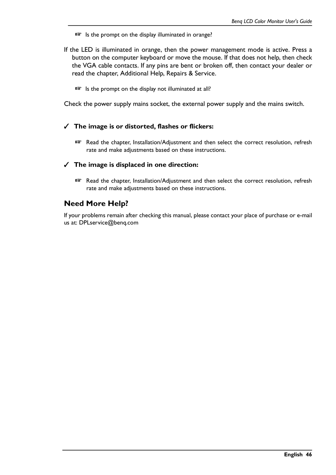 BenQ FP781 user manual Need More Help?, Image is or distorted, flashes or flickers, Image is displaced in one direction 