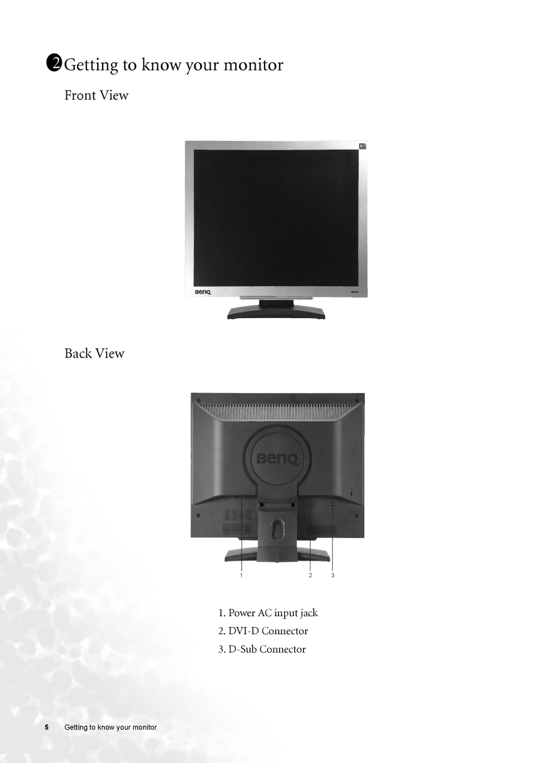 BenQ FP91G 1211Getting to know your monitor, Front View Back View, Power AC input jack DVI-D Connector Sub Connector 