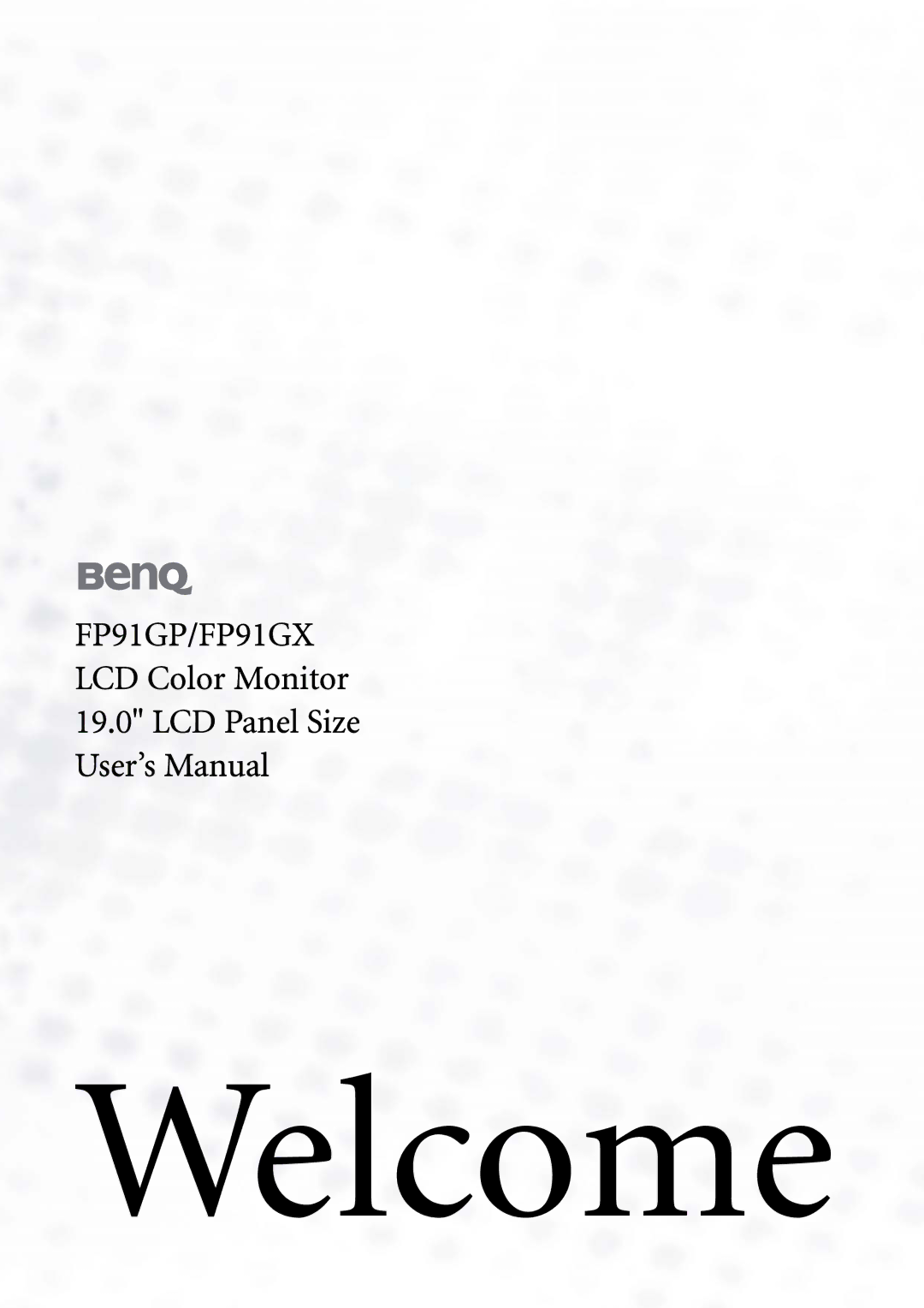 BenQ FP91GX, FP91GP user manual Welcome 