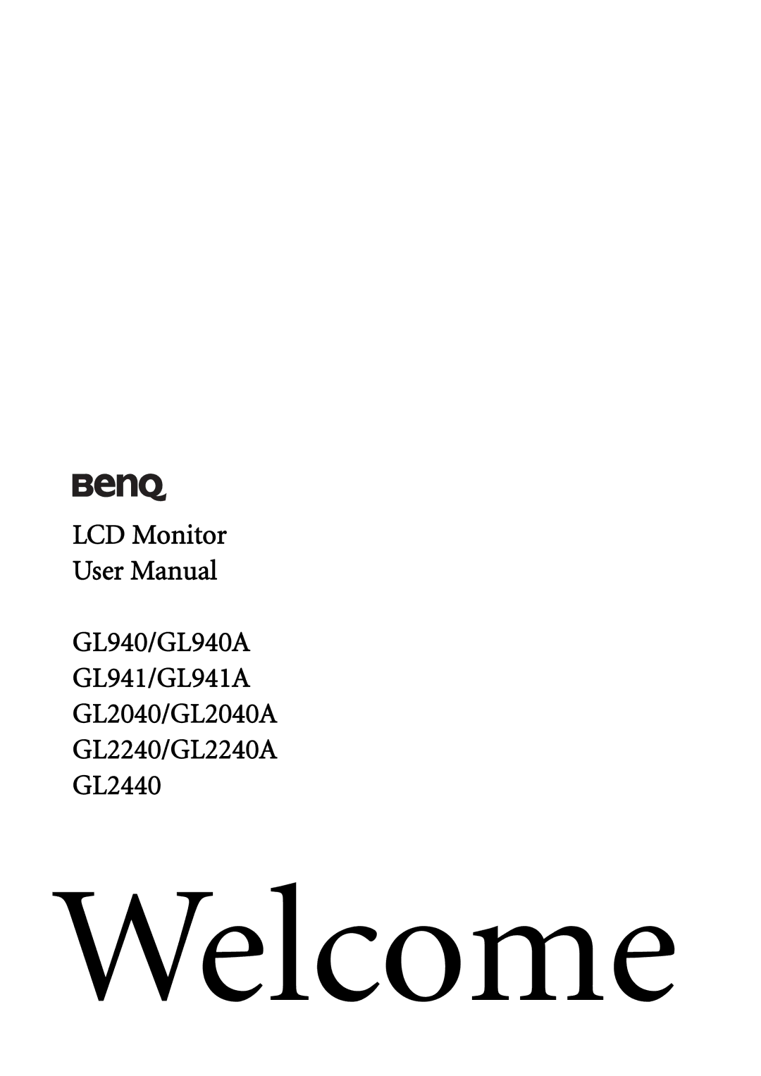 BenQ GL940A, GL941A, GL2040A, GL2440, GL2240A user manual Welcome 
