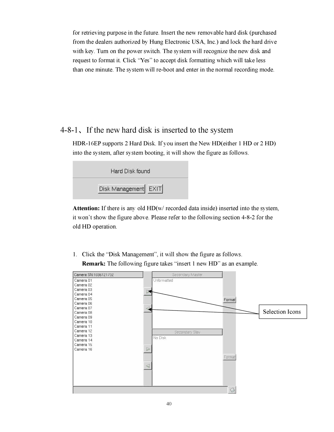 BenQ HDR-16EP user manual 1、If the new hard disk is inserted to the system 