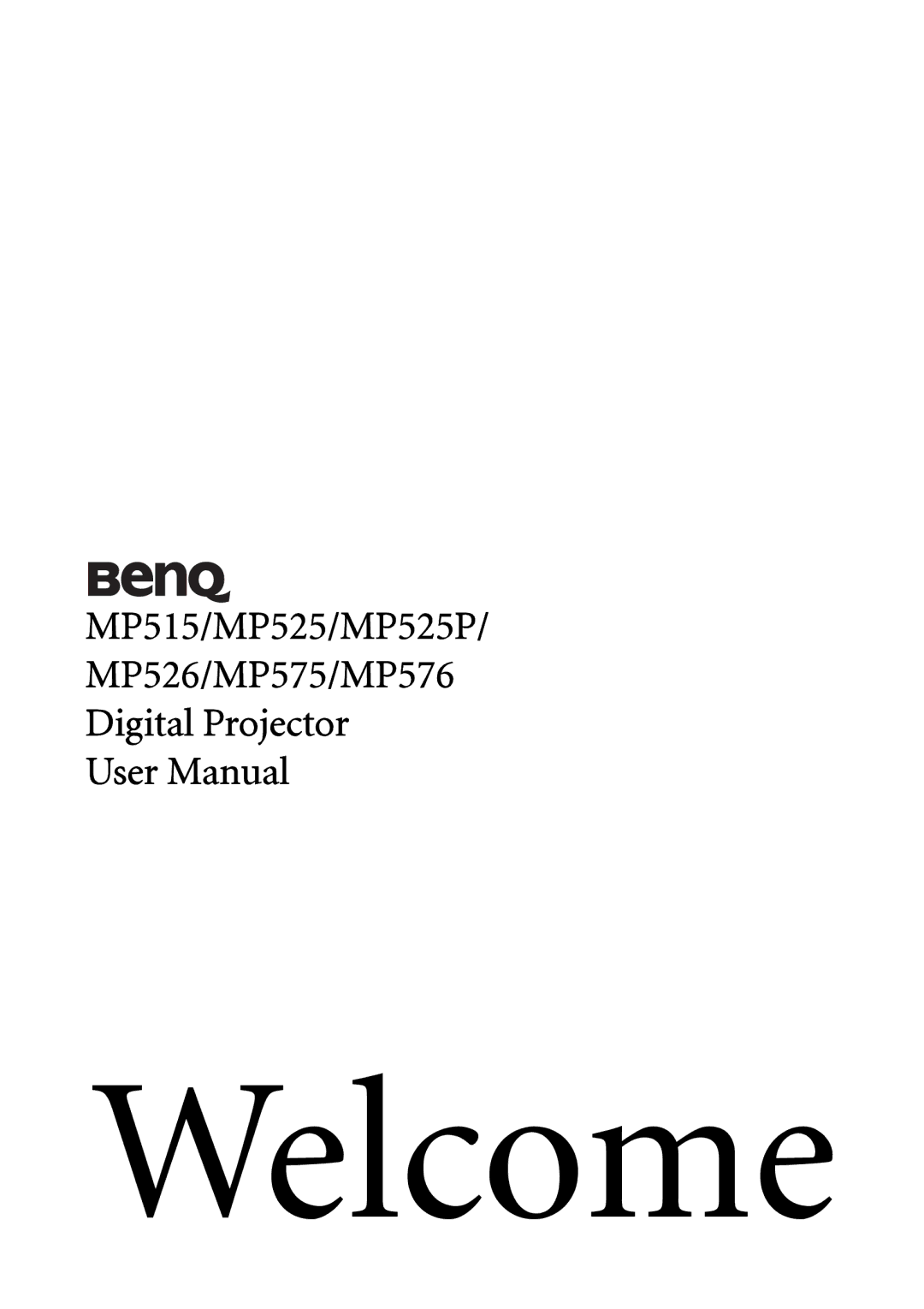 BenQ MP575, MP576, MP525P, MP526 user manual Welcome 