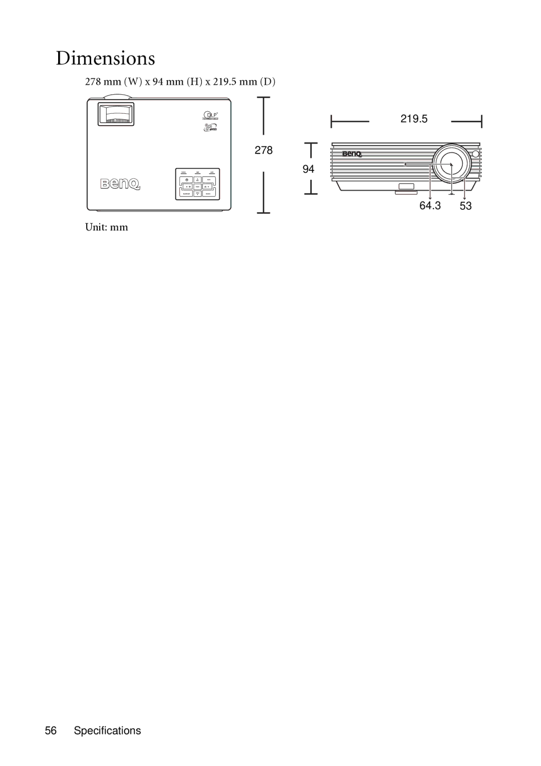 BenQ MP721C user manual Dimensions, Mm W x 94 mm H x 219.5 mm D 278 64.3 Unit mm Specifications 