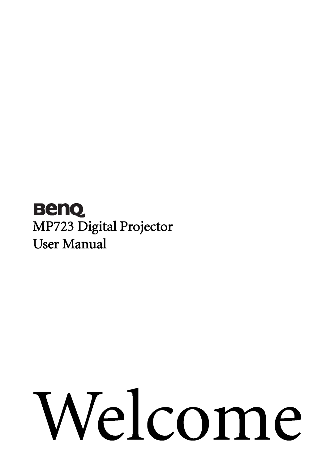 BenQ user manual Welcome, MP723 Digital Projector User Manual 