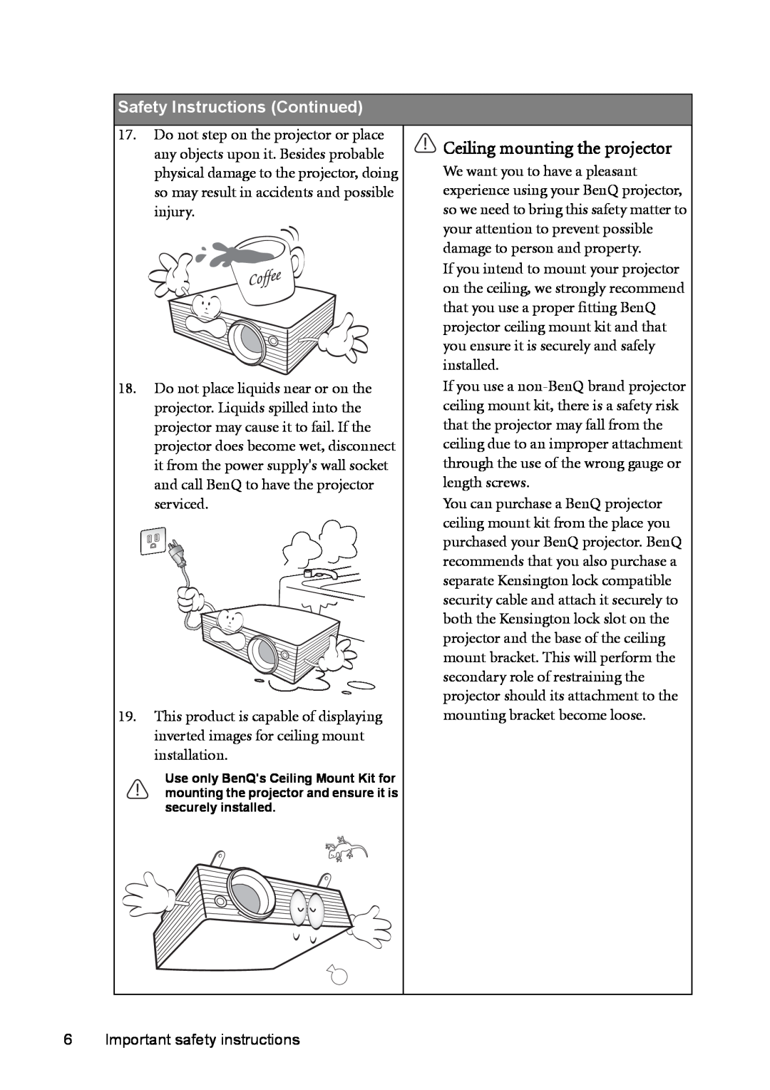 BenQ MP723 user manual Ceiling mounting the projector, Safety Instructions Continued 