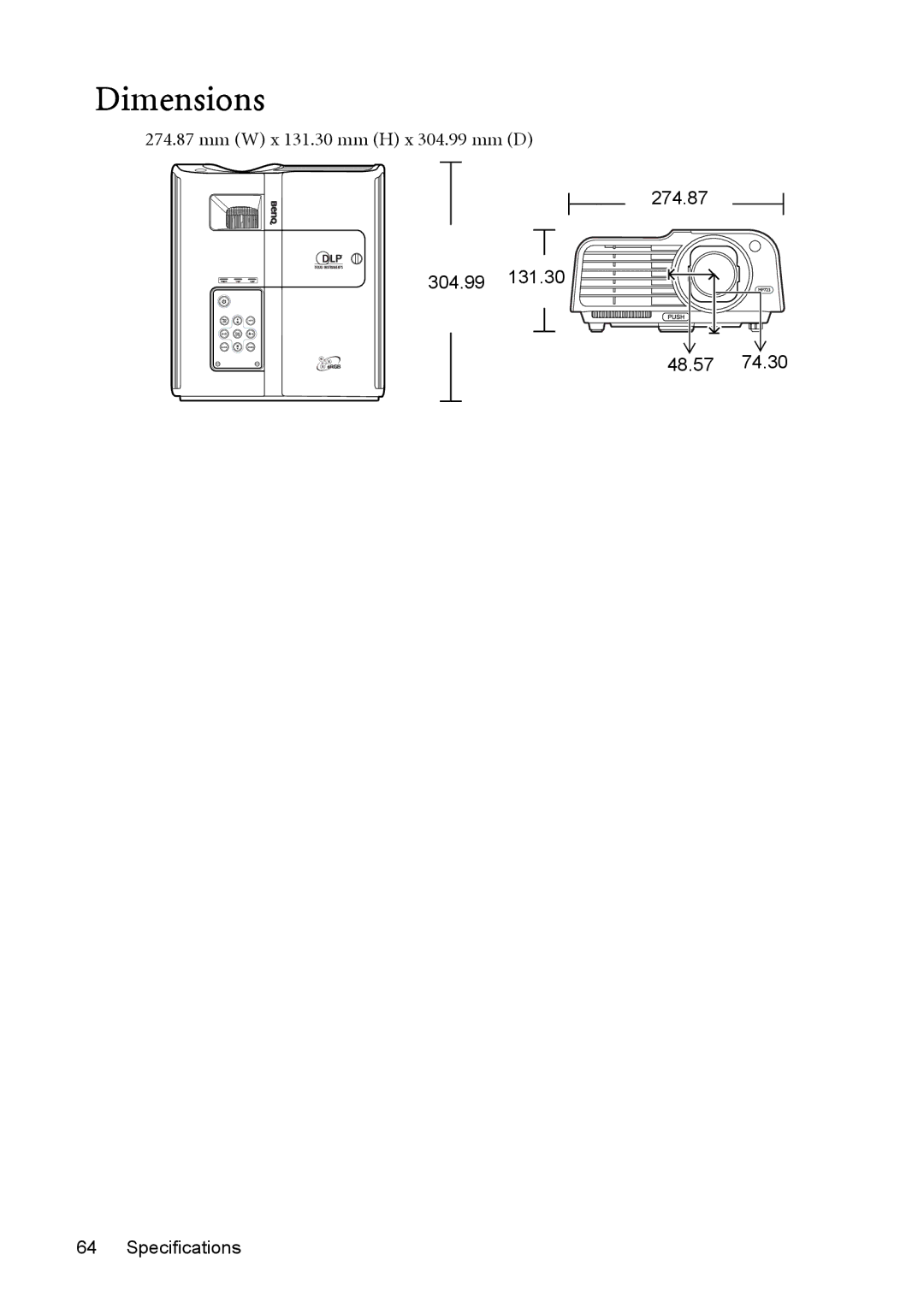 BenQ MP730 manual Dimensions, Mm W x 131.30 mm H x 304.99 mm D 274.87 48.57 Specifications 