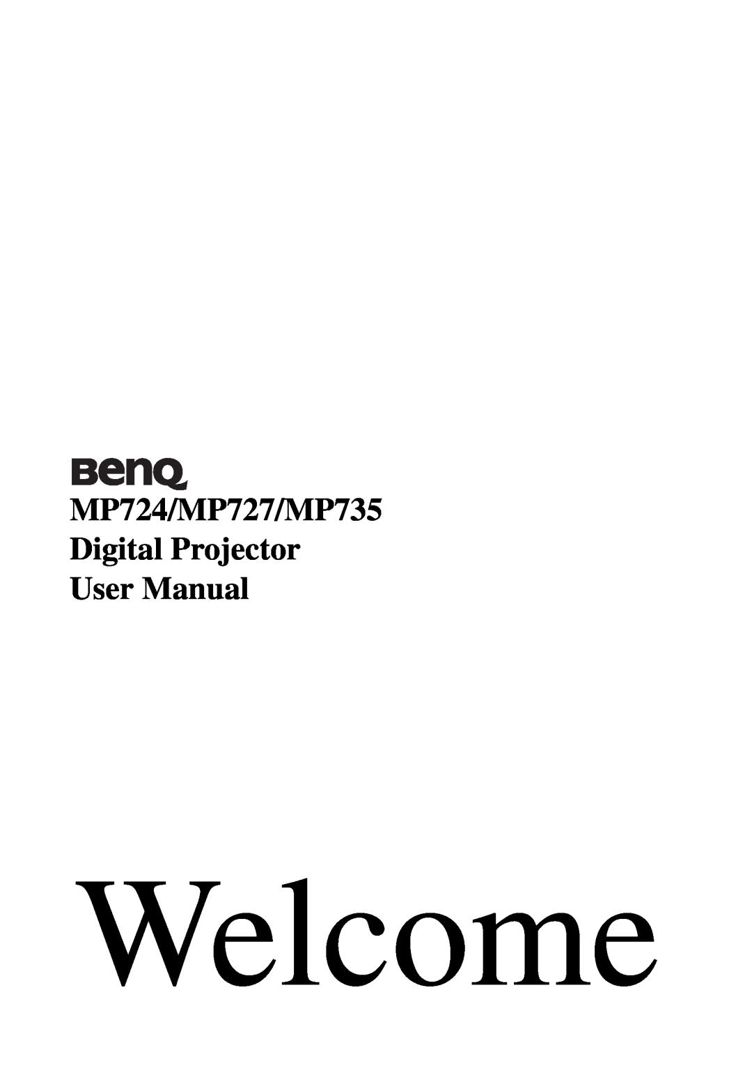 BenQ user manual MP724/MP727/MP735 Digital Projector User Manual, Welcome 
