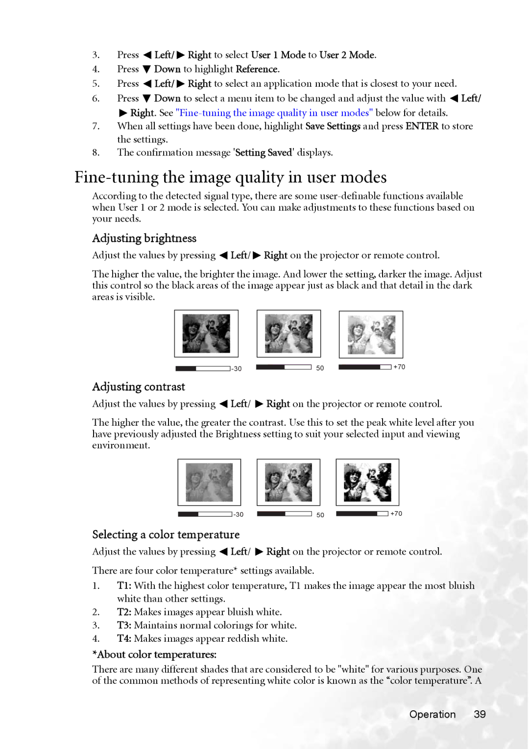 BenQ MP770 user manual Fine-tuning the image quality in user modes, Adjusting brightness, Adjusting contrast 