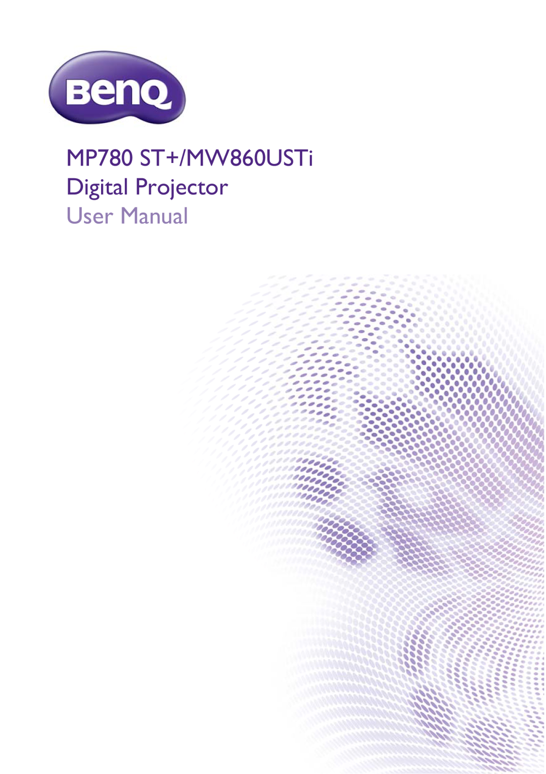 BenQ user manual MP780 ST+/MW860USTi Digital Projector, User Man ual 