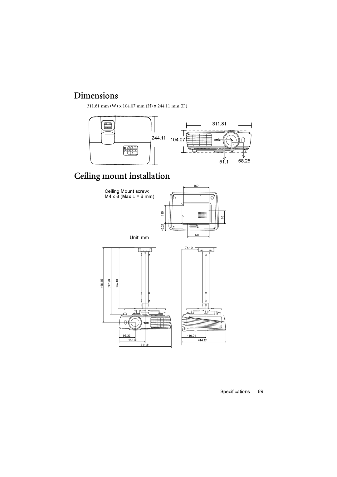 BenQ MX710, MX711 Dimensions, Mm W x 104.07 mm H x 244.11 mm D 311.81 51.1 58.25, Ceiling Mount screw M4 x 8 Max L = 8 mm 