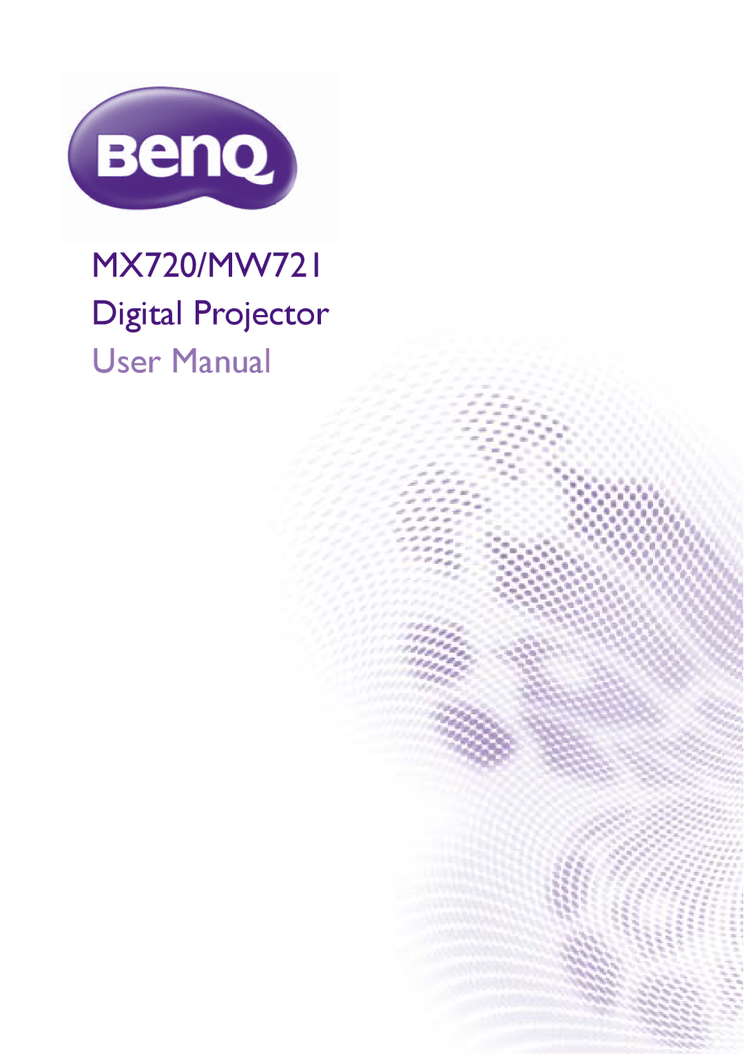 BenQ user manual MX720/MW721 Digital Projector 