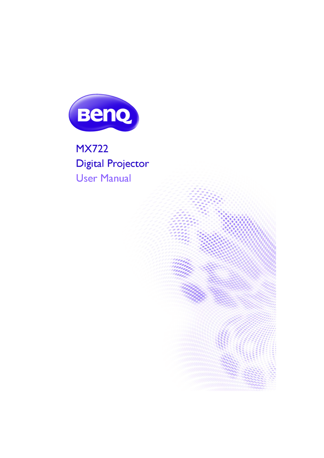 BenQ user manual MX722 Digital Projector 