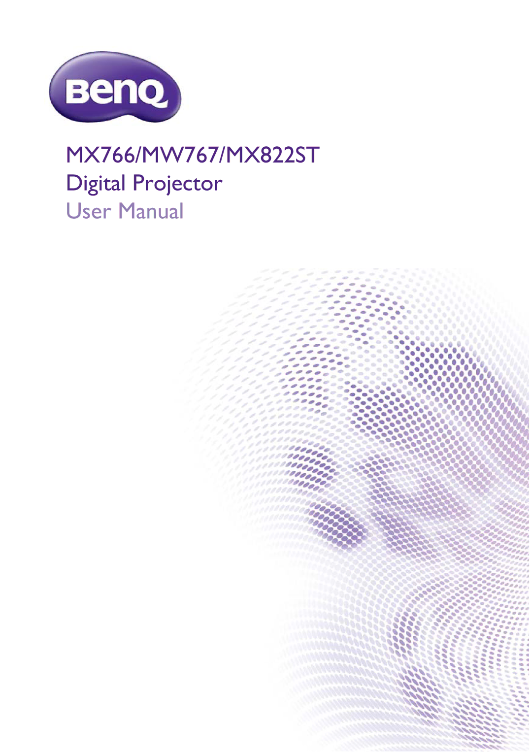 BenQ user manual MX766/MW767/MX822ST Digital Projector 