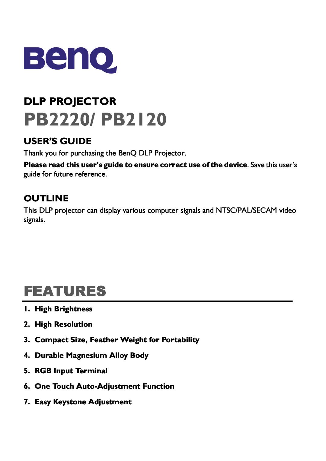 BenQ manual Dlp Projector, User’S Guide, Outline, High Brightness 2. High Resolution, PB2220/ PB2120, Features 