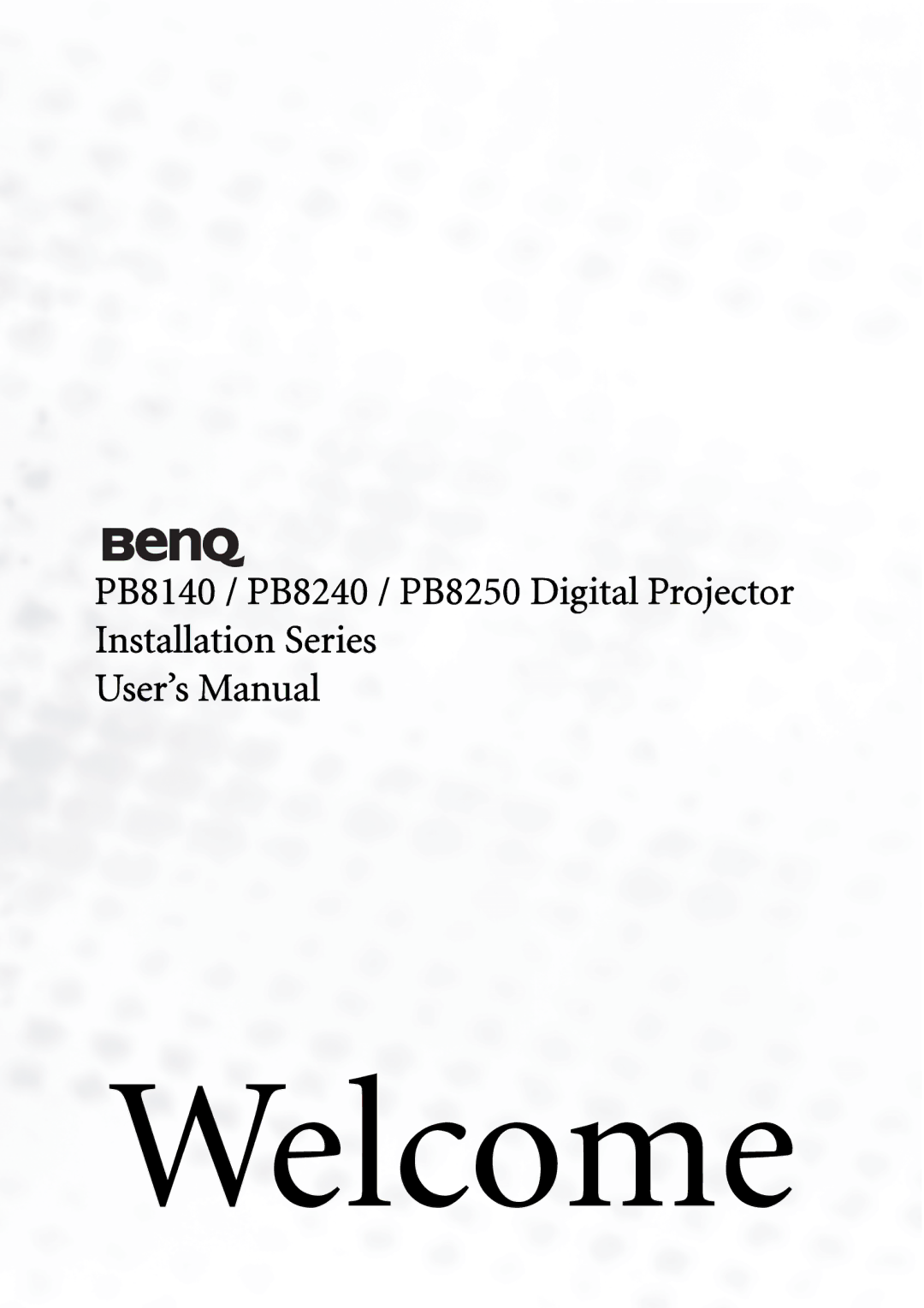 BenQ PB8250, PB8240 user manual Welcome 