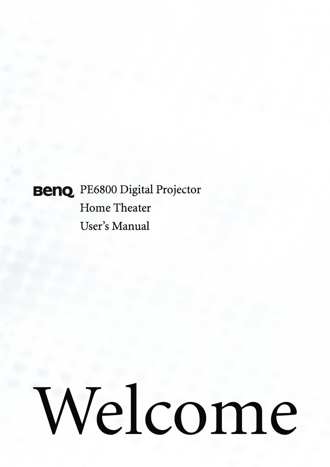 BenQ PE6800 user manual Welcome 