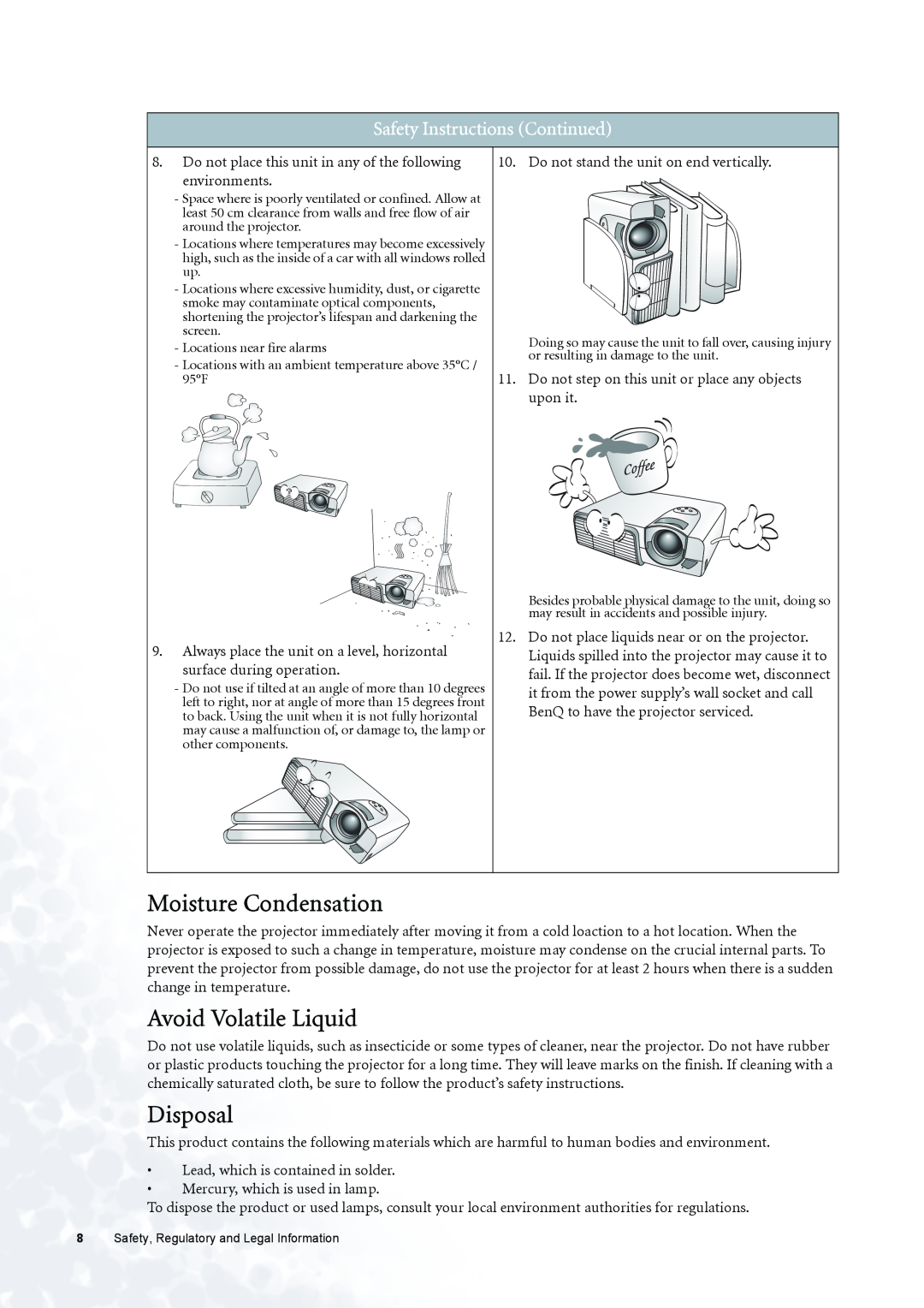 BenQ PE6800 user manual Moisture Condensation, Avoid Volatile Liquid, Disposal, Safety Instructions Continued 