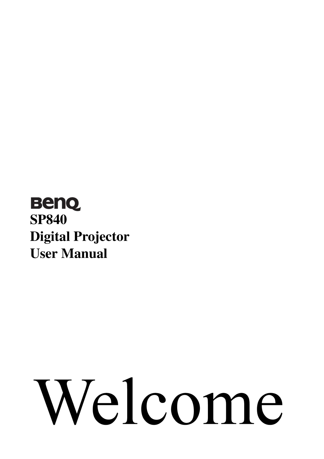 BenQ user manual Welcome, SP840 Digital Projector 