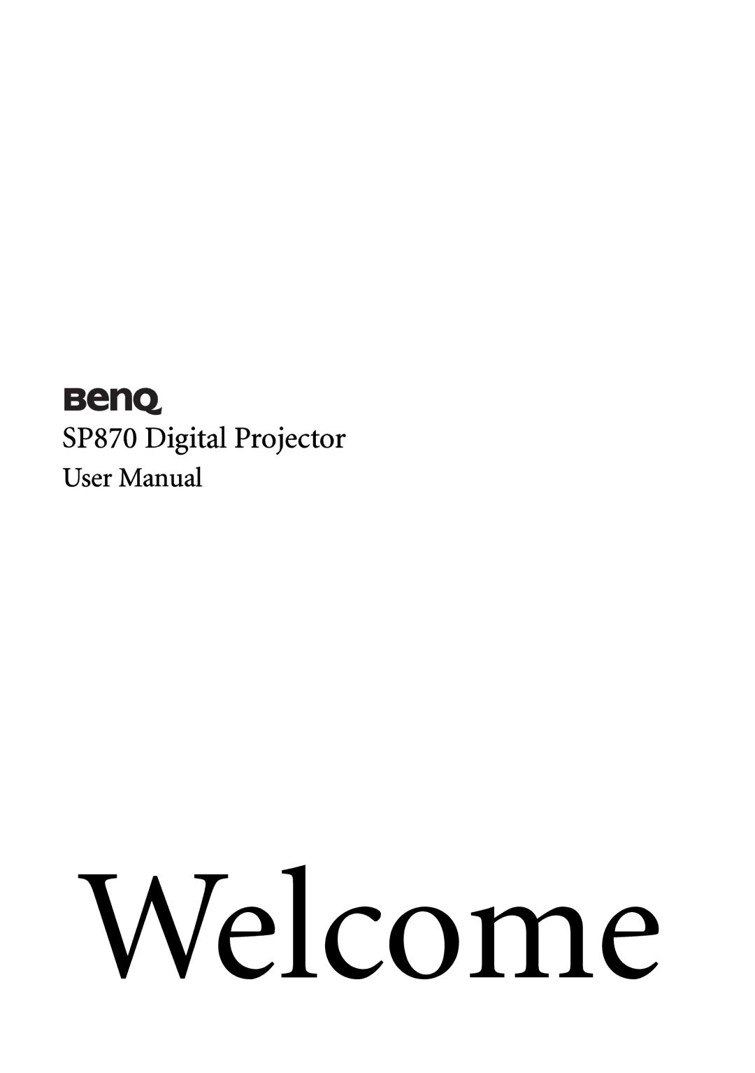 BenQ user manual Welcome, SP870 Digital Projector 