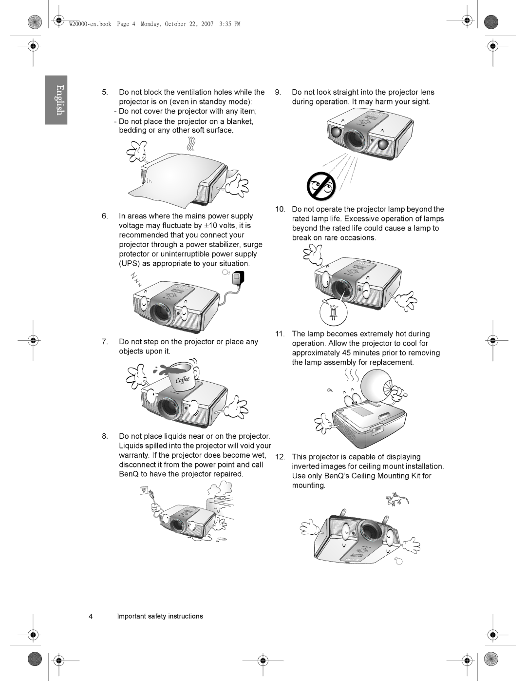 BenQ W20000, W5000 user manual Do not block the ventilation holes while, During operation. It may harm your sight 