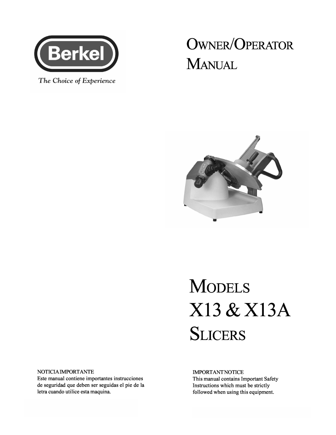 Berkel important safety instructions X13 & X13A, Models, Slicers, Owner/Operator Manual, Noticiaimportante 