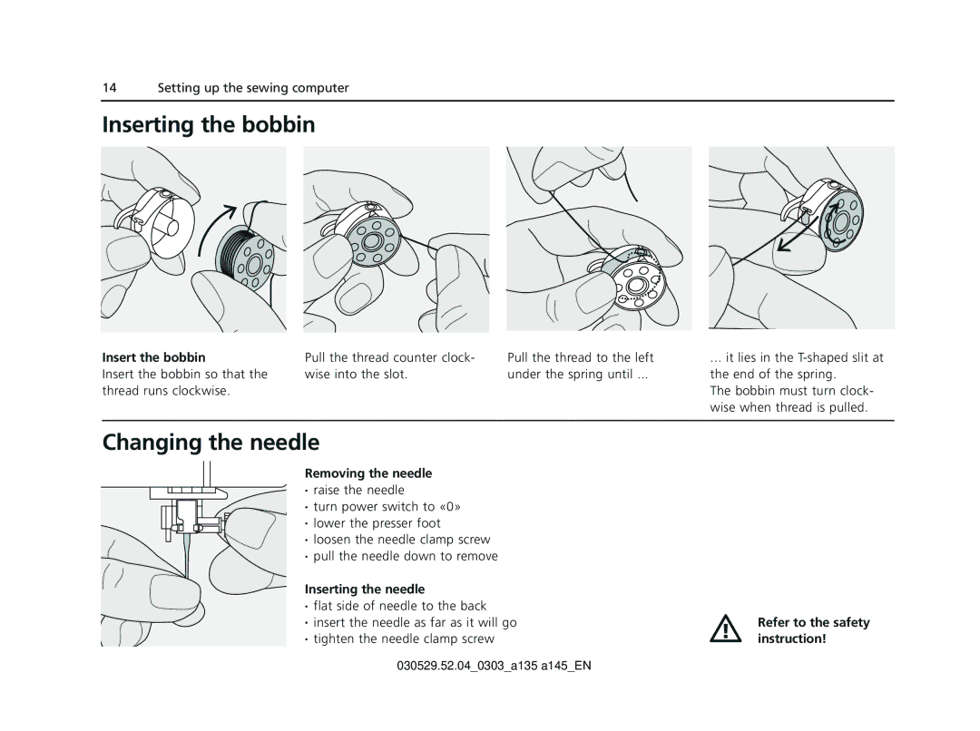 Bernina 135 S Inserting the bobbin, Changing the needle, Insert the bobbin, Removing the needle, Inserting the needle 