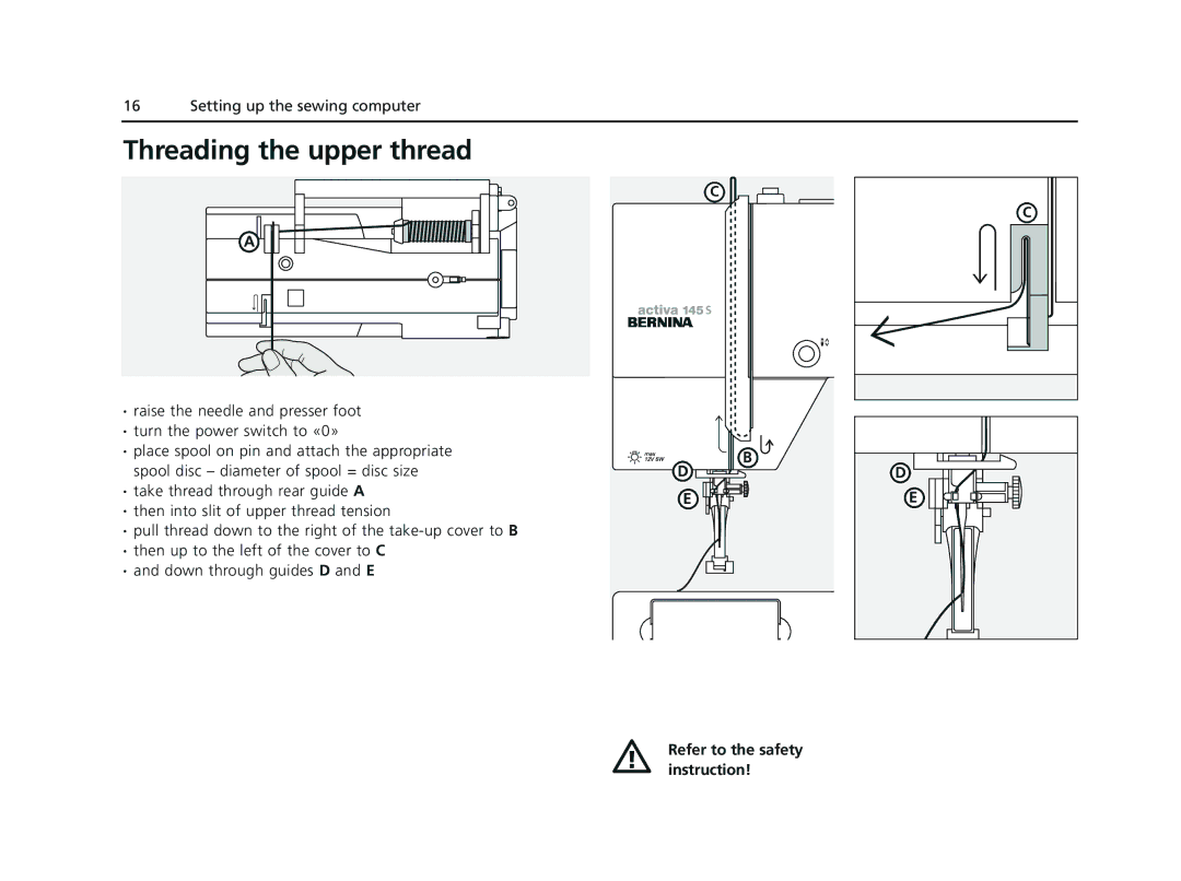 Bernina 135 S appendix Threading the upper thread, Refer to the safety instruction 