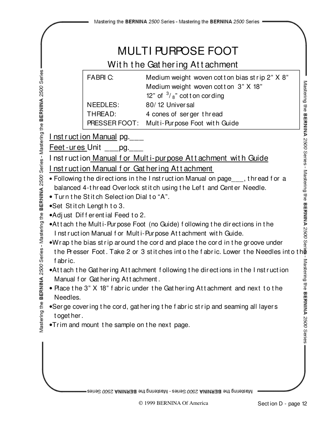 Bernina 2500 manual Multipurpose Foot, With the Gathering Attachment 