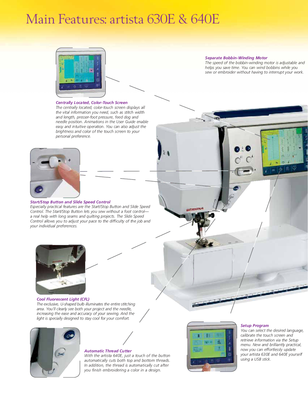 Bernina 630E Centrally Located, Color-Touch Screen, Start/Stop Button and Slide Speed Control, Cool Fluorescent Light CFL 